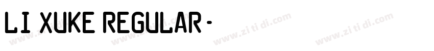 Li Xuke Regular字体转换